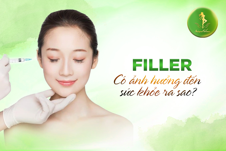 ĐỌC HẾT BÀI NÀY CỦA SAIGONVENUS TRƯỚC KHI QUYẾT ĐỊNH TIÊM FILLER NHÉ!