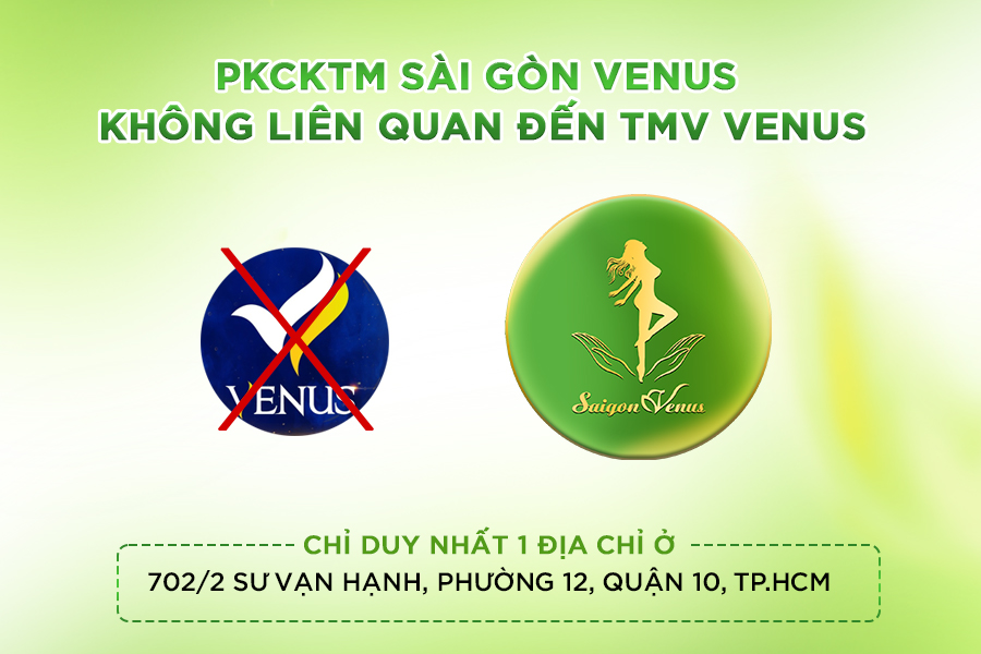 Chỉ duy nhất 1 địa chỉ thẩm mỹ viện Sài Gòn Venus 702/2 Sư Vạn Hạnh Quận 10 - Sài Gòn Venus