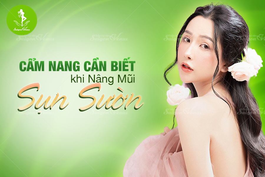 CẨM NANG NÂNG MŨI SỤN SƯỜN