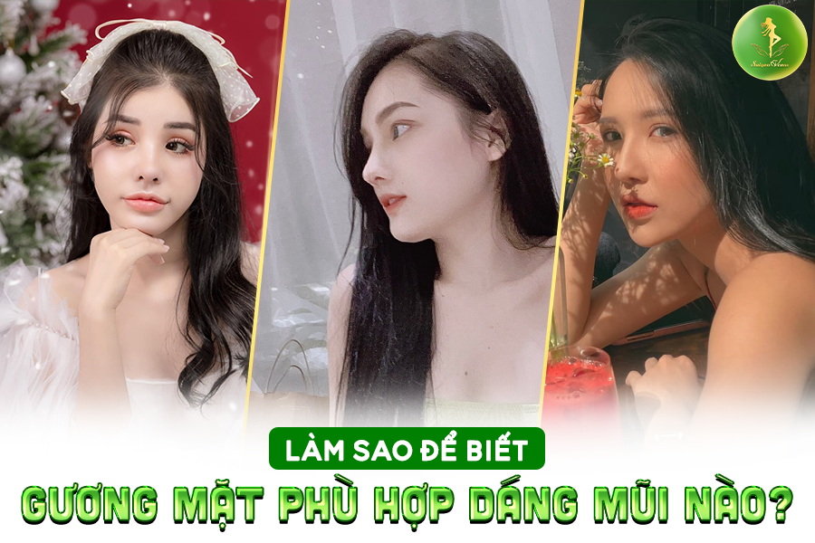 CÁCH LỰA CHỌN DÁNG MŨI PHÙ HỢP VỚI TỪNG GƯƠNG MẶT