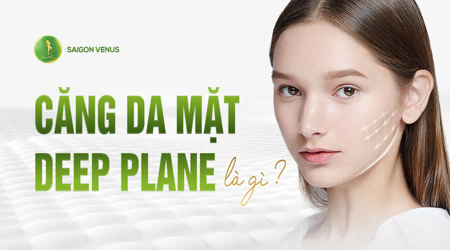 Căng Da Mặt Deep Plane Là Gì? ThS-BS Nguyễn Tiến Huy Giải Đáp Chi Tiết Cho Bạn