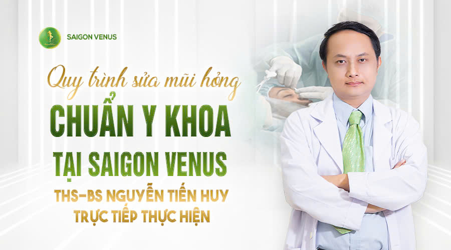 Quy Trình Sửa Mũi Hỏng Chuẩn Y Khoa Tại SaiGon Venus