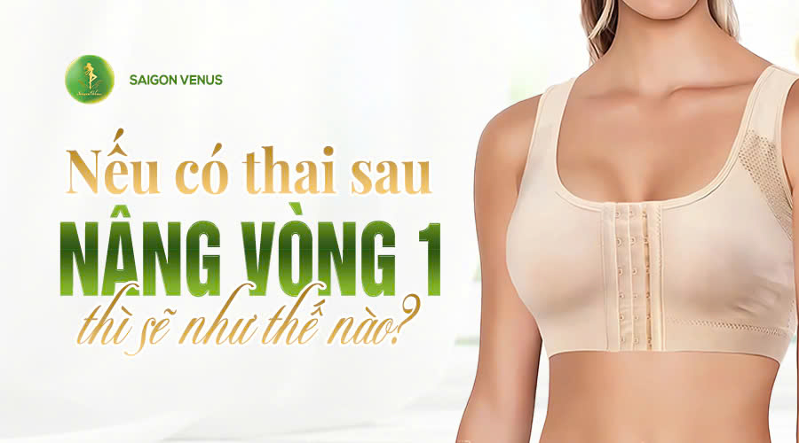 Nếu Có Thai Sau Nâng Vòng 1 Thì Sẽ Như Thế Nào? Giải Đáp Chi Tiết Cho Chị Em